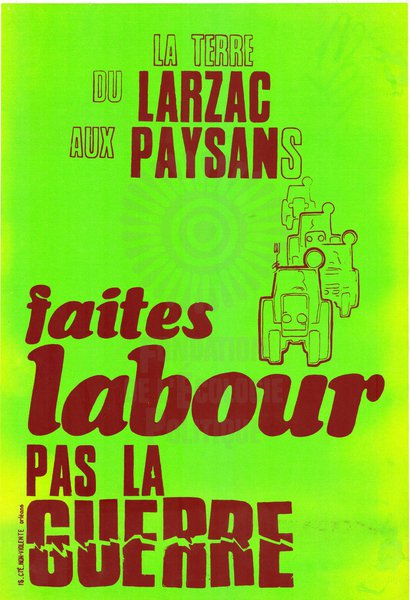 LA TERRE DU LARZAC AUX PAYSANS. Faites labour PAS LA GUERRE (1970)
