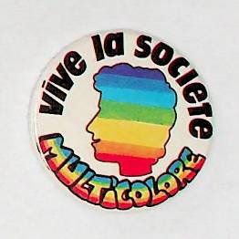 Vive la société multicolore [ca. 1980-1990]