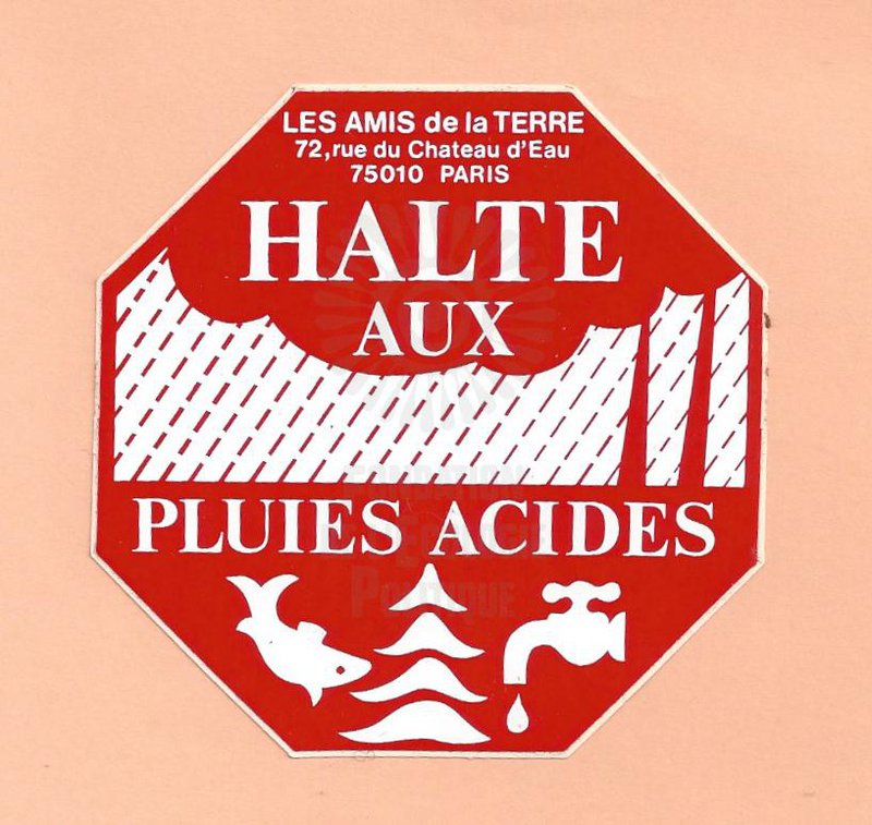 HALTE AUX PLUIES ACIDES [ca. 1980]