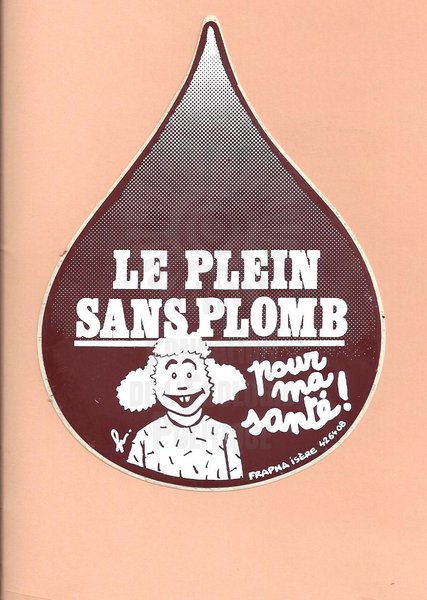 LE PLEIN SANS PLOMB pour ma santé ! [ca. 1970-1979]