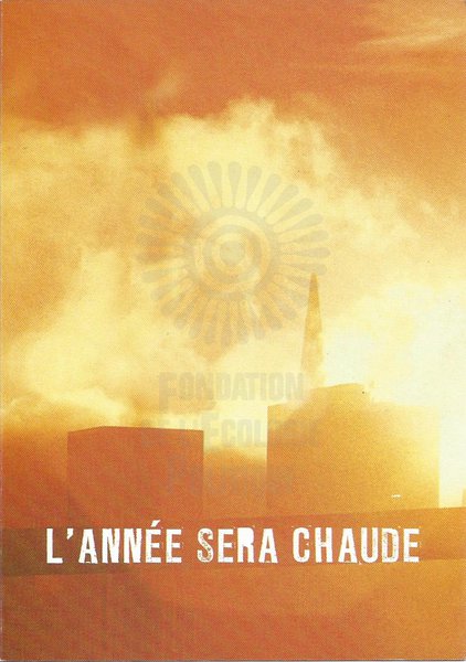 L’ANNÉE SERA CHAUDE (2007)
