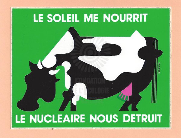 LE SOLEIL ME NOURRIT LE NUCLEAIRE NOUS DETRUIT [ca. 1970-1979]