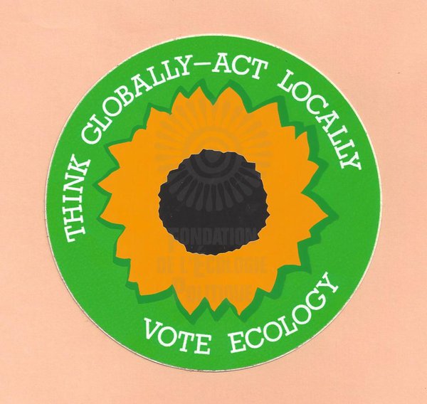 THINK GLOBALLY – ACT LOCALLY [ca. 1980-1990]