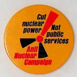 Cut nuclear power / not public services / anti nuclear campaign [ca. 1980-1989]