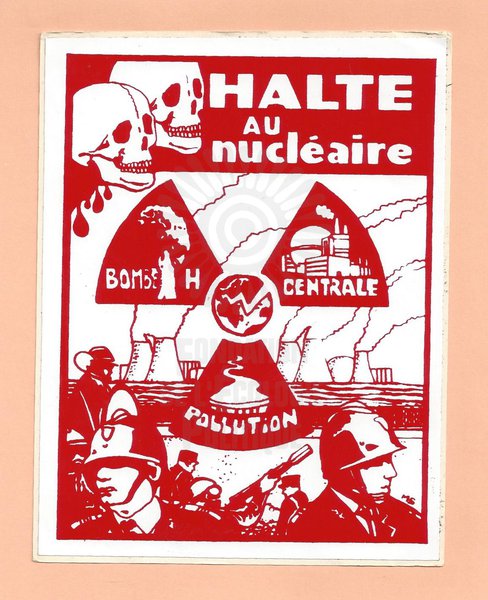 HALTE AU nucléaire. BOMBE H, CENTRALE, POLLUTION [ca. 1970-1980]